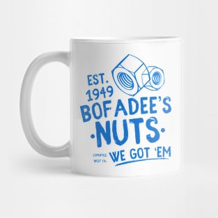 Funny Bofadees Nuts We got 'Em Men, Women Mug